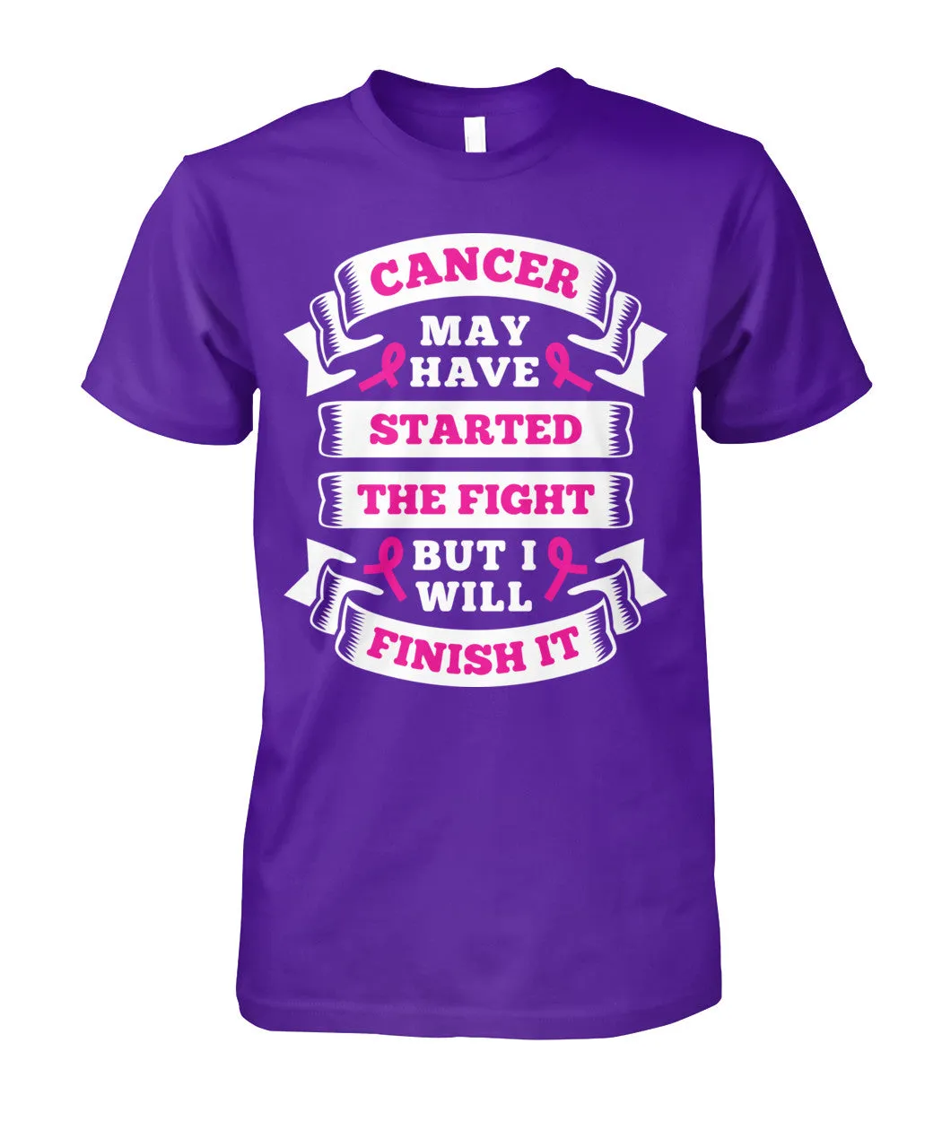 Cancer Started the Fight Shirts and Long Sleeves