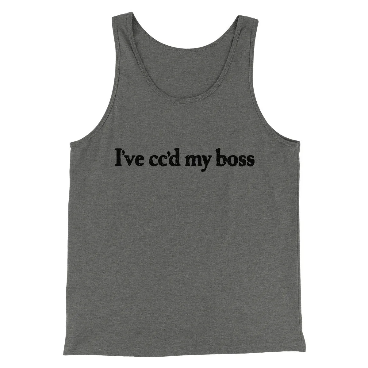 I’ve Cc’d My Boss Funny Men/Unisex Tank Top