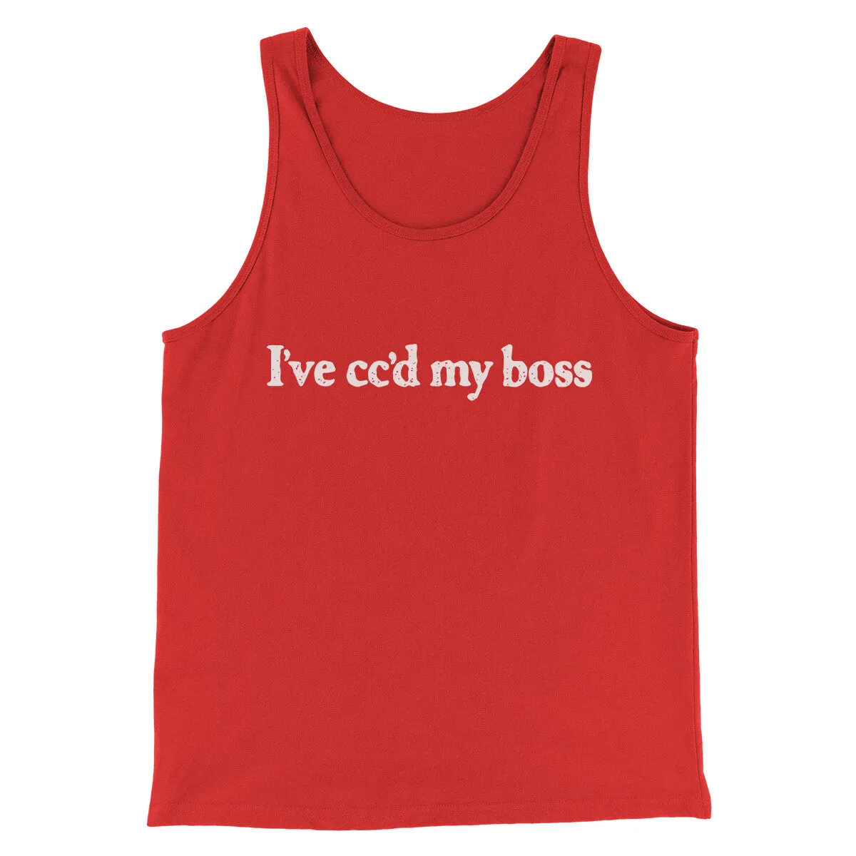I’ve Cc’d My Boss Funny Men/Unisex Tank Top
