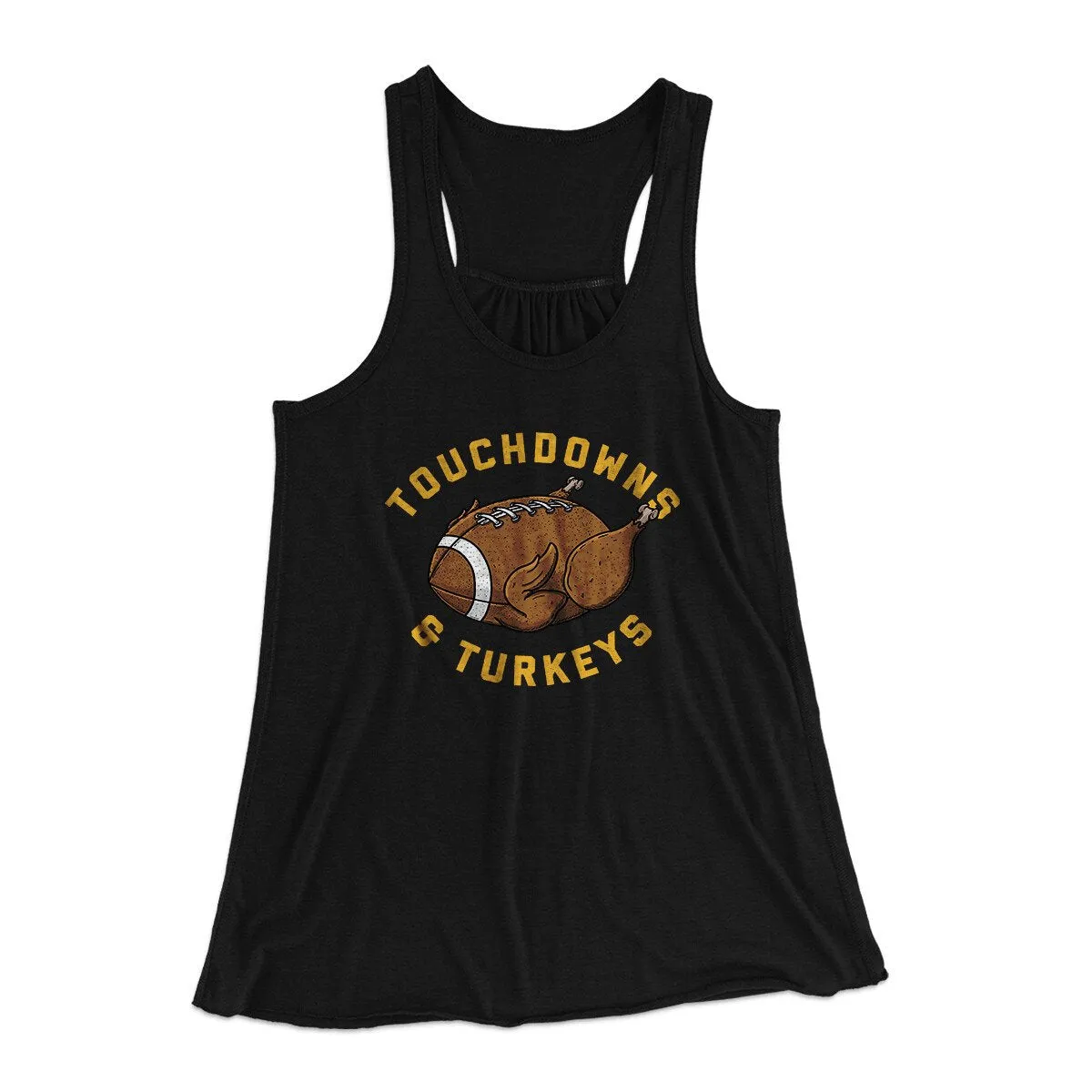 Touchdowns And Turkeys Funny Thanksgiving Women's Flowey Racerback Tank Top